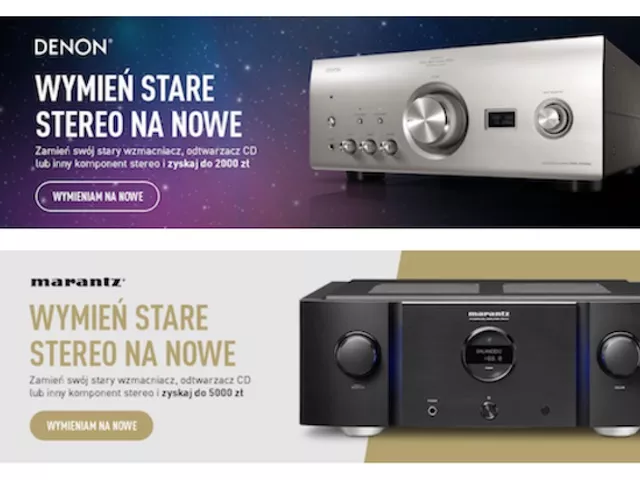 Wymień stare na nowe. Promocja Denon i Marantz