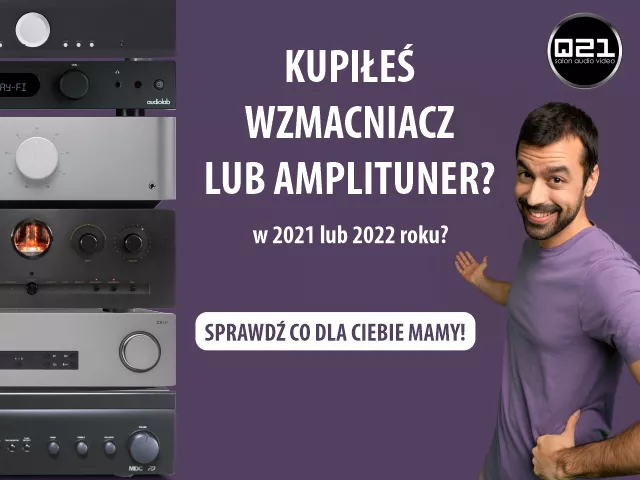 Kupiłeś wzmacniacz lub amplituner w 2021 lub 2022 roku?