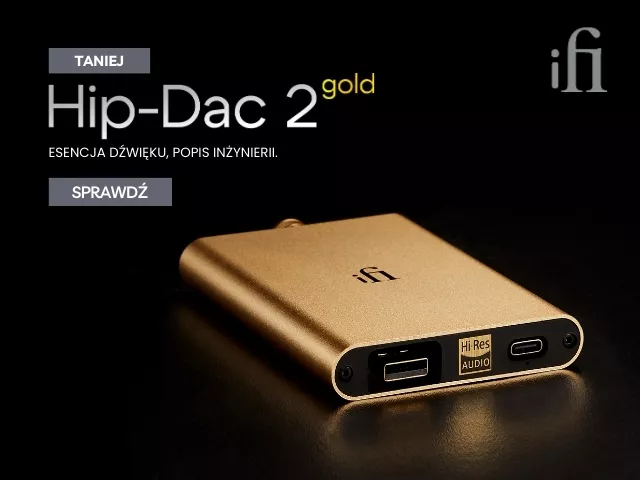 iFi Hip-Dac 2 gold teraz w niższej cenie!