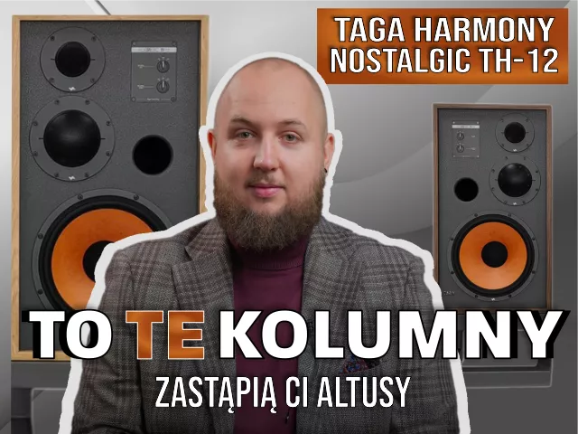 Te kolumny zastąpią Ci ALTUSY | Taga Harmony Nostalgic TH-12 | Film